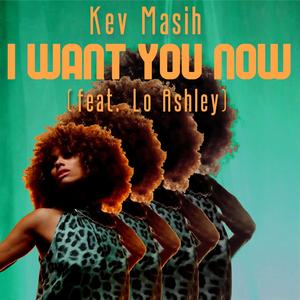 I Want You Now (feat. Lo Ashley)