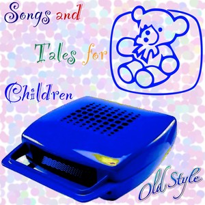 Songs and Tales for Children