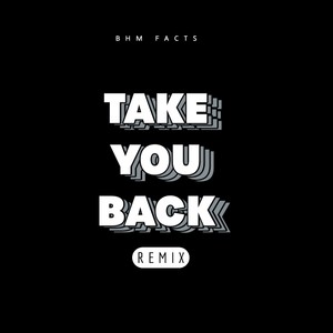 Take You Back (Remix|Explicit)