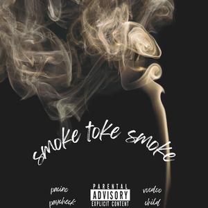 Smoke Toke Smoke (feat. Voodoo Child) (Explicit)