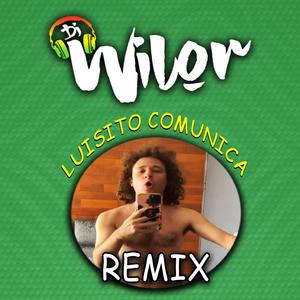 Luisito Comunica(Trabala) (Remix Dj Wilor)
