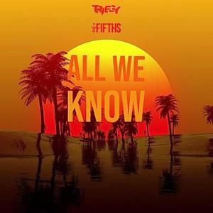 All We Know (Explicit)