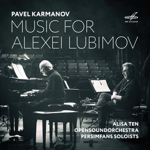 Pavel Karmanov: Music for Alexei Lubimov