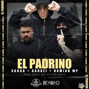 El Padrino(feat. Gadafi & Damian Mp) (Explicit)