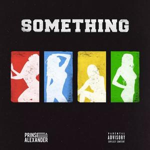 Something (feat. XIIIM) (Explicit)