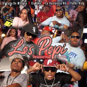 Los Popi Desacatao (feat. Teddy King, El Boke & La Sustancia Rd) [Remix]