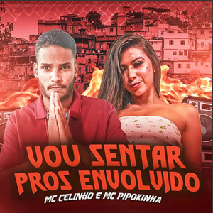 Vou Sentar pros Envolvido (Brega Funk) [Explicit]