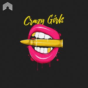 Crazy Girls (Explicit)