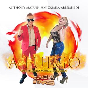 A fuego (feat. Camila Arismendi & Anthony Makuin)