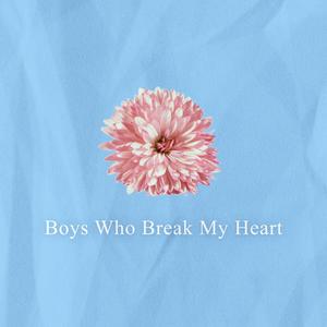 Boys Who Break My Heart (feat. Christopher Solo)