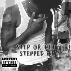 Step or Get Stepped on (Explicit)