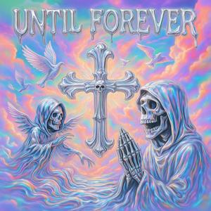 UNTIL FOREVER (Explicit)