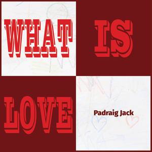 What Is Love (single)