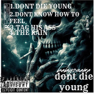 Don,t die young (Explicit)