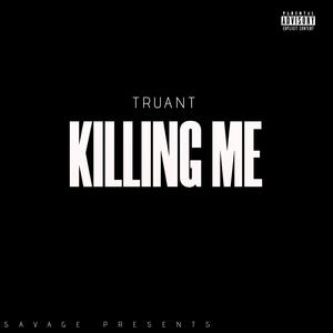 Killing Me (Explicit)