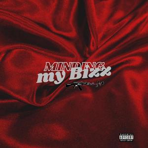 Minding my Bizz! (Explicit)