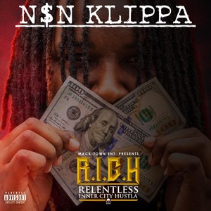 R.I.C.H. (Relentless Inner City Hustla) [Explicit]