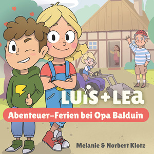 Luis & Lea - Abenteuer-Ferien bei Opa Balduin