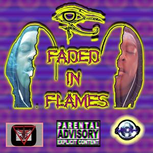 Faded in Flames (Explicit)