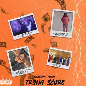 Tryna Score (Explicit)