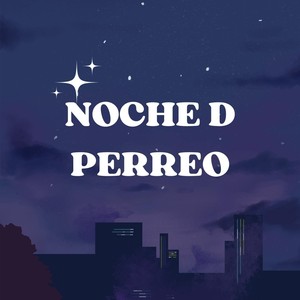 Noche D Perreo (Explicit)