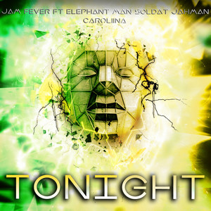 Tonight (feat. Elephant Man, Soldat Jahman & Caroliina)