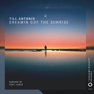 Dreaming of the Sunrise (Eddy Tango Remix)