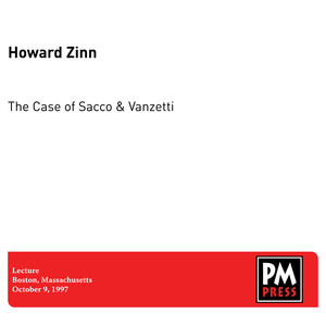 The Case of Sacco & Vanzetti