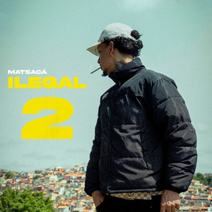 Ilegal 2 (Explicit)