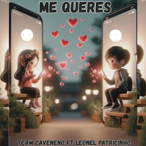 ME QUERES (feat. Team Caveneno & Leonel Patricinho)