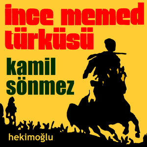 Hekimoğlu / Ince Memed Türküsü