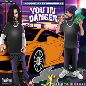 You in danger (feat. Rugaral29) [Explicit]