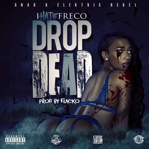 Drop Dead (Explicit)