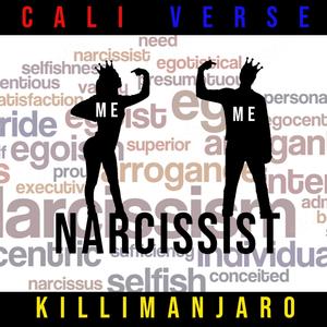 Narcissist (feat. Killimanjaro) [Explicit]