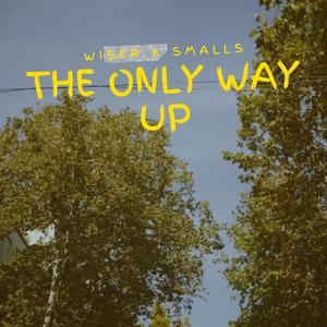 The Only Way Up (feat. Smalls) (Explicit)