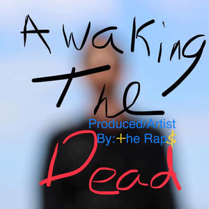 Awaking the Dead