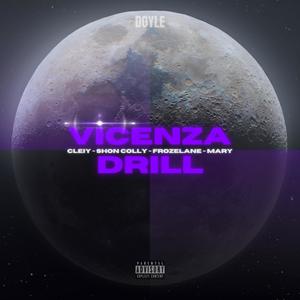 Vicenza Drill(feat. Shon Colly, FrozeLane & Mary) (Explicit)