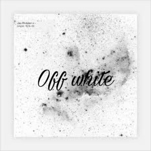 Off white (Explicit)