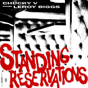 Standing Reservations(feat. Leroy Biggs) (Explicit)