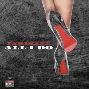 All I do (Explicit)