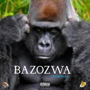 Bazozwa (feat. WOLF) [Explicit]