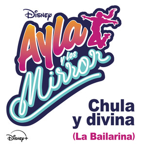 Chula y divina (La bailarina) (de "Ayla y los Mirror")