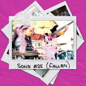 SONG #25(Fallen)[feat. Bree Campbell, Daniel Abraham Jr. & Mutale Chashi]