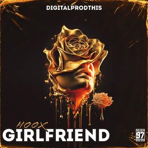 Girlfriend (feat. Digitalprodthis)