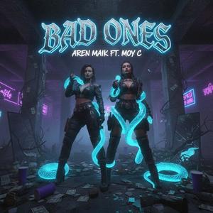 Bad Ones (feat. MOYC)