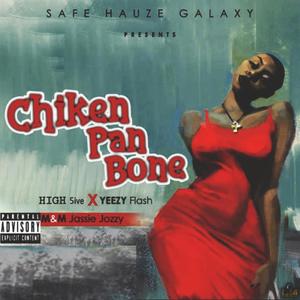 CHIKEN PAN BONE (feat. High 5+ve & Yeezy Flash) (Explicit)