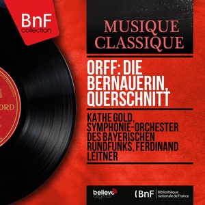 Orff: Die Bernauerin, Querschnitt (Mono Version)