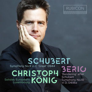 Schubert: Symphony No. 9 in C Major, D. 944 "Great" - Berio: "Rendering" after Schubert Symphony No. 10 in D Major, D. 936a