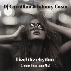 I Feel the Rhythm (Johnny Costa Lunar Mix)