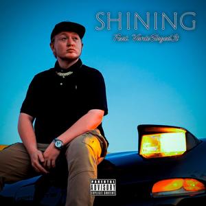 Shining (feat. VanteSlayedIt) (Explicit)